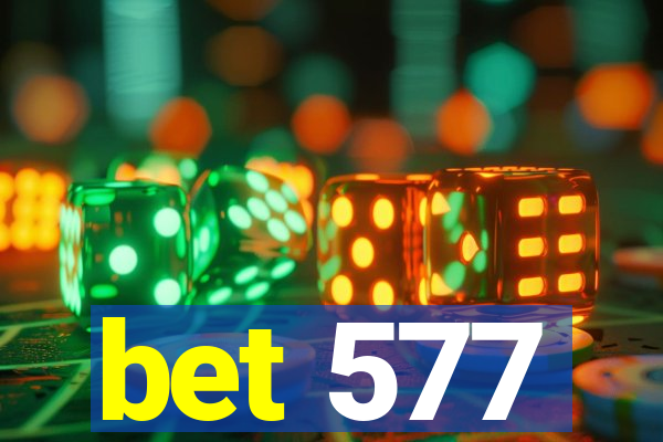 bet 577